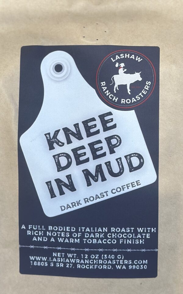 LaShaw Ranch Roasters Knee Deep In Mud